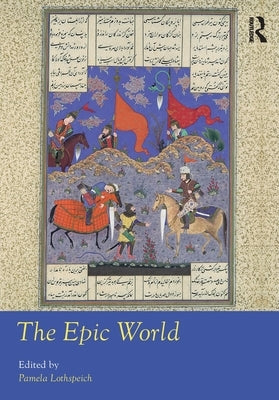 The Epic World by Lothspeich, Pamela