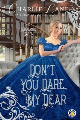 Don't You Dare, My Dear by Lane, Charlie