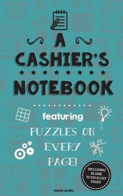A Cashier's Notebook: Featuring 100 puzzles by Media, Clarity
