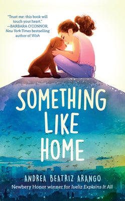 Something Like Home by Arango, Andrea Beatriz