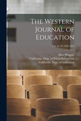 The Western Journal of Education; Vol. 32-33 1926-1927 by Wagner, Harr 1857-1936