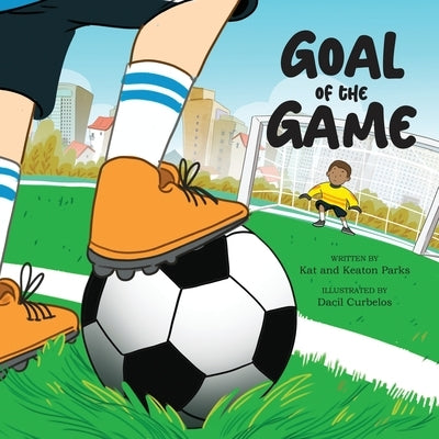 Goal of the Game by Parks, Kat