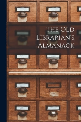 The Old Librarian's Almanack by Anonymous