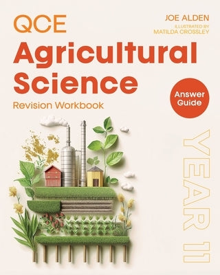 QCE Agricultural Science: Year 11 Revision Workbook Answers by Alden, Joe