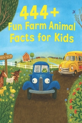 444+ Fun Farm Animal Facts for Kids: Discover Amazing Horses, Cows, Sheep, and Life on the Farm: Packed with Quizzes & Pictures - The Ultimate Gift fo by Hadi, Rabea