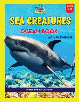 Super Fun Sea Creatures Ocean Book with Activities for Kids! by Costanzo, Beth