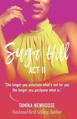 Suga Hill Act II by Newhouse, Tamika