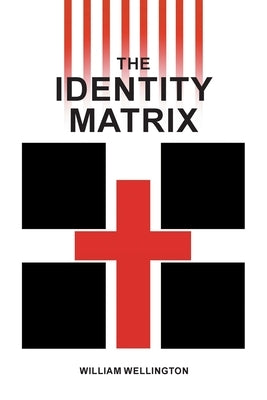 The Identity Matrix by Wellington, William