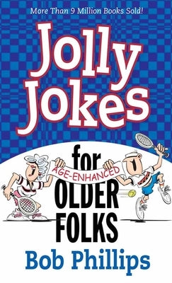 Jolly Jokes for Older Folks by Phillips, Bob