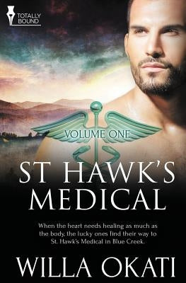 St. Hawk's Medical: Vol 1 by Okati, Willa