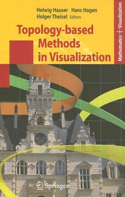 Topology-Based Methods in Visualization by Hauser, Helwig