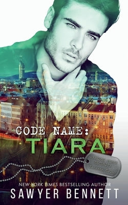 Code Name: Tiara by Bennett, Sawyer
