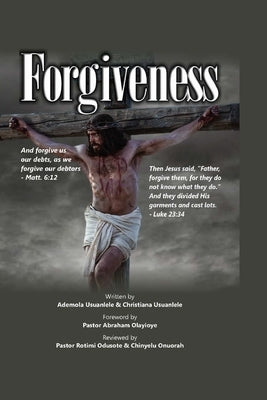 Forgiveness by Usuanlele, Christiana