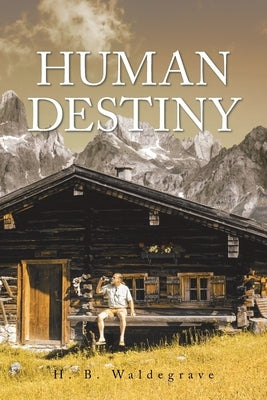 Human Destiny by Waldegrave, H. B.