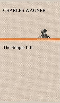 The Simple Life by Wagner, Charles