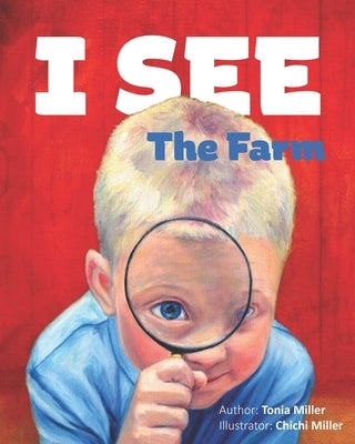 I SEE The Farm by Miller, Chichi