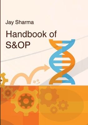 Handbook of S&OP by Sharma, Jay