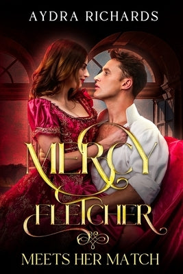 Mercy Fletcher Meets Her Match by Richards, Aydra