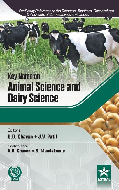 Key Notes on Animal Science and Dairy Science by U. D. Chavan, J. V. Patil K. D. Chavan