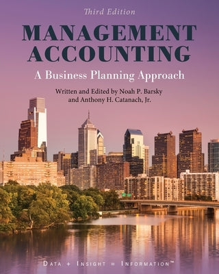 Management Accounting: A Business Planning Approach by Barsky, Noah