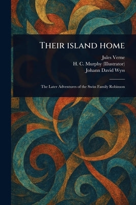 Their Island Home by Verne, Jules