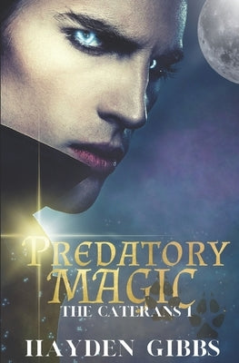 Predatory Magic: A Paranormal Romance by Gibbs, Hayden