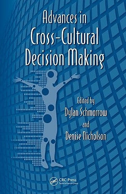 Advances in Cross-Cultural Decision Making by Schmorrow, Dylan