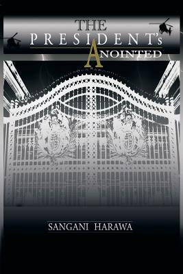 The President's Anointed by Harawa, Sangani