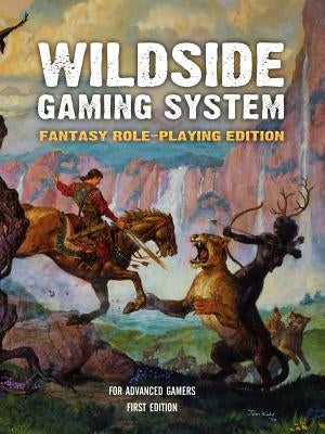 The Wildside Gaming System: Fantasy Role-Playing Edition by Grossman, Leigh Ronald