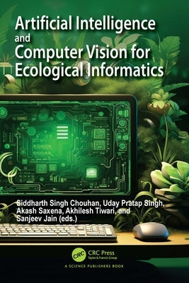 Artificial Intelligence and Computer Vision for Ecological Informatics by Chouhan, Siddharth Singh