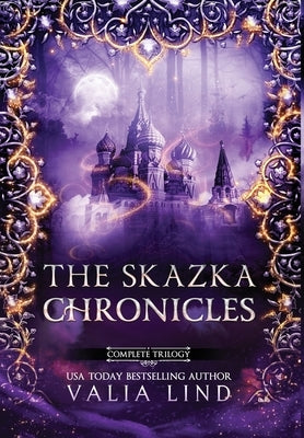 The Skazka Chronicles by Lind, Valia