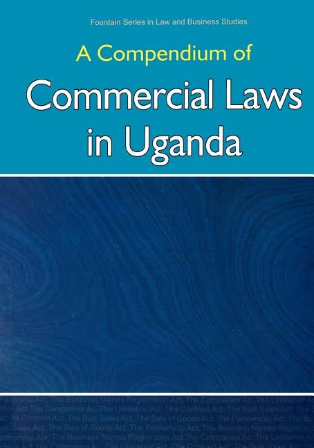 Compendium of Commercial Laws in Uganda, by Fountain Publishers, Publishers