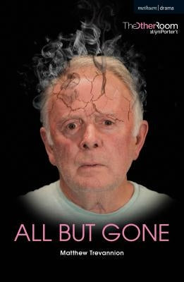 All But Gone by Trevannion, Matthew