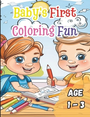 Baby's First Colouring Fun - Age 1- 3 by Nest, Nugget