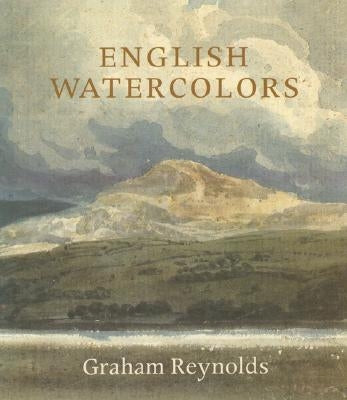 English Watercolors by Reynolds, Graham
