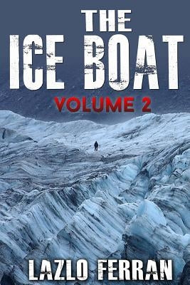 The Ice Boat: On the Road from Brazil to Siberia by Ferran, Lazlo