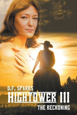 Hightower III: The Reckoning by Sparks, D. F.