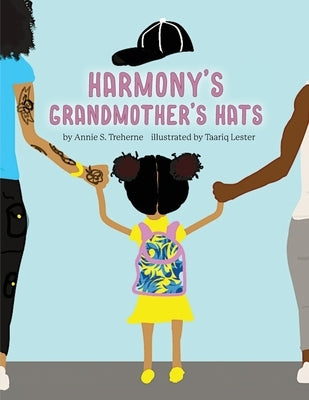 Harmony's Grandmothers Hats by Treherne, Annie S.