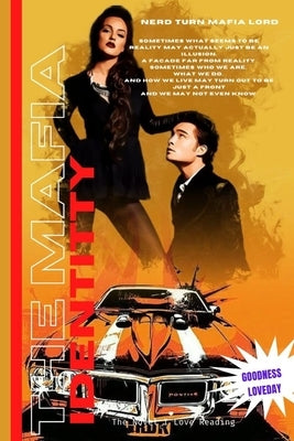 The Mafia Identity: Nerd Turn Mafia Lord by Loveday, Goodness