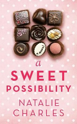 A Sweet Possibility by Charles, Natalie