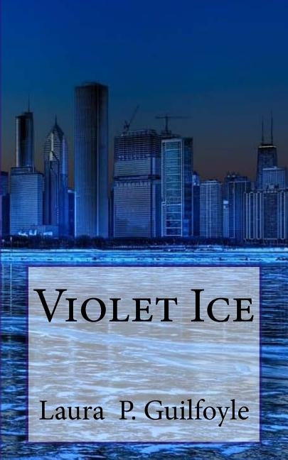 Violet Ice by Guilfoyle, MS Laura P.