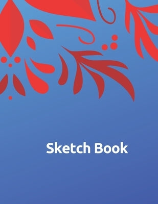 Sketch Book: Unleash your Inner for Drawing \ 120 Pages, "8.5 x 11" by Ball