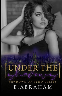 Under the Shadows by Abraham, E.