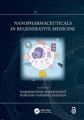 Nanopharmaceuticals in Regenerative Medicine by Madhyastha, Harishkumar