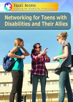 Networking for Teens with Disabilities and Their Allies by Grillo, Marcela D.