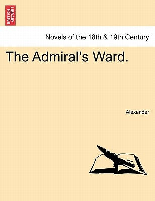The Admiral's Ward. by Alexander, David