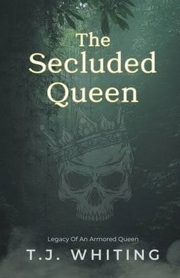 The Secluded Queen by Whiting, T. J.