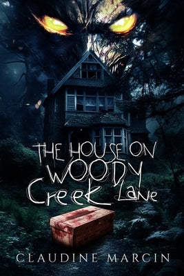 The House on Woody Creek Lane by Marcin, Claudine