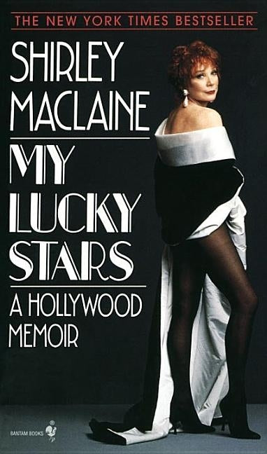 My Lucky Stars: A Hollywood Memoir by MacLaine, Shirley