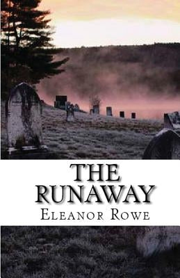 The Runaway by Rowe, Eleanor
